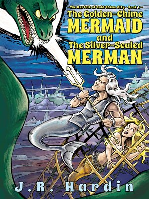cover image of The Golden-Chime Mermaind and The Silver-Scaled Merman